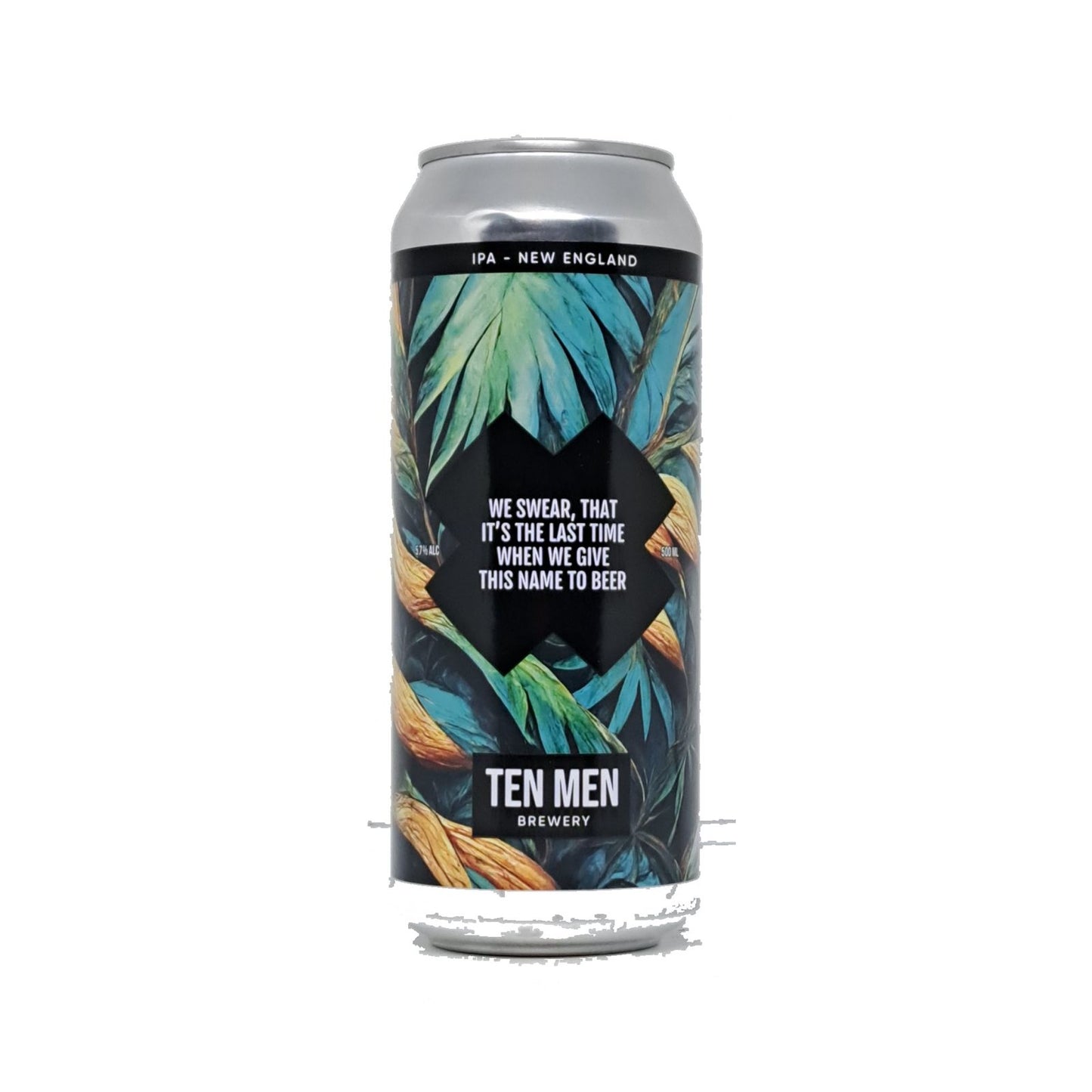 Ten Men Brewery We Swear, It´s The Last Time When We Give This Name To Beer  NEIPA